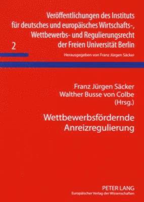 bokomslag Wettbewerbsfoerdernde Anreizregulierung