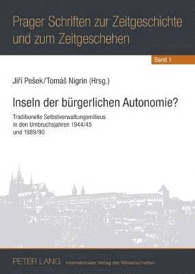 Jiri Vykoukal, Jiri Pesek, Tomás Nigrin - Inseln Der Buergerlichen Autonomie?, Häftad
