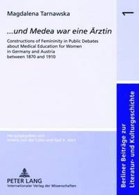 bokomslag ..Und Medea War Eine Aerztin