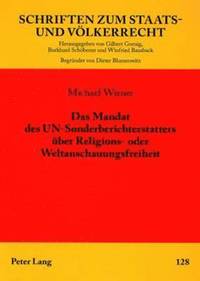 bokomslag Das Mandat Des Un-Sonderberichterstatters Ueber Religions- Oder Weltanschauungsfreiheit