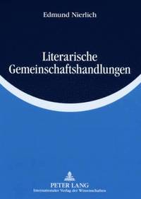 bokomslag Literarische Gemeinschaftshandlungen