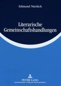 bokomslag Literarische Gemeinschaftshandlungen