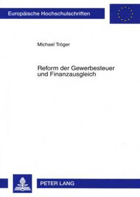 bokomslag Reform Der Gewerbesteuer Und Finanzausgleich