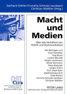 Gerhard Göhler, Cornelia Schmalz-Jacobsen, Christian Walther - Macht Und Medien, Häftad