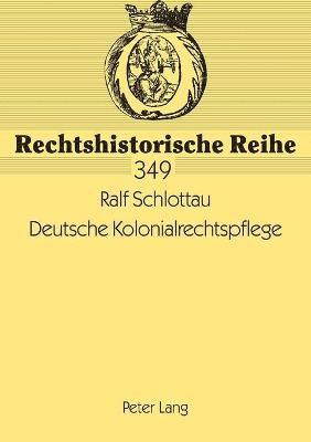 bokomslag Deutsche Kolonialrechtspflege