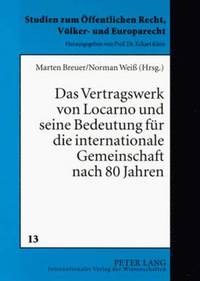 bokomslag Das Vertragswerk Von Locarno Und Seine Bedeutung Fuer Die Internationale Gemeinschaft Nach 80 Jahren