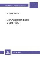 Wolfgang Baums - Der Ausgleich Nach § 304 Aktg, Häftad