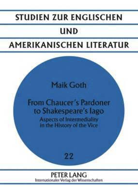 From Chaucers Pardoner to Shakespeares Iago 1