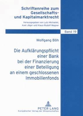 bokomslag Die Aufklaerungspflicht Einer Bank Bei Der Finanzierung Einer Beteiligung an Einem Geschlossenen Immobilienfonds