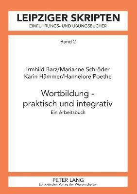 bokomslag Wortbildung - praktisch und integrativ