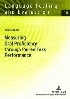Measuring Oral Proficiency through Paired-Task Performance 1