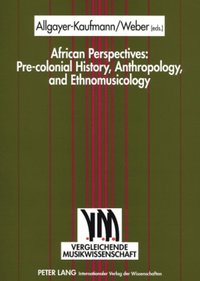 bokomslag African Perspectives: Pre-colonial History, Anthropology, and Ethnomusicology