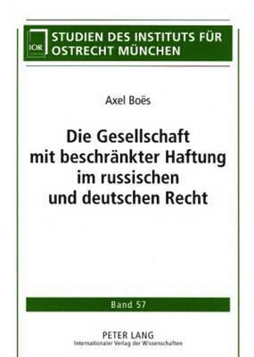 Die Gesellschaft Mit Beschraenkter Haftung Im Russischen Und Deutschen Recht