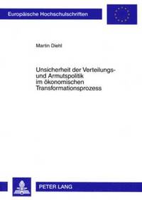 bokomslag Unsicherheit Der Verteilungs- Und Armutspolitik Im Oekonomischen Transformationsprozess