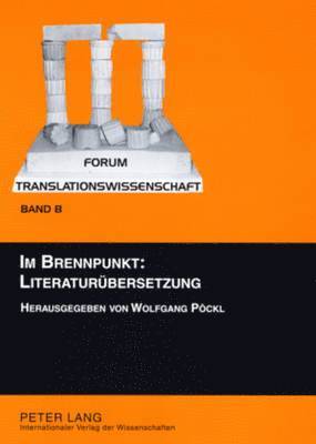 Lew Zybatow, Wolfgang Pöckl - Im Brennpunkt: Literaturuebersetzung, Häftad