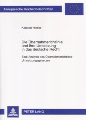 Die Uebernahmerichtlinie Und Ihre Umsetzung in Das Deutsche Recht 1