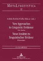 bokomslag New Approaches to Linguistic Evidence. Pilot Studies- Neue Ansaetze zu linguistischer Evidenz. Pilotstudien