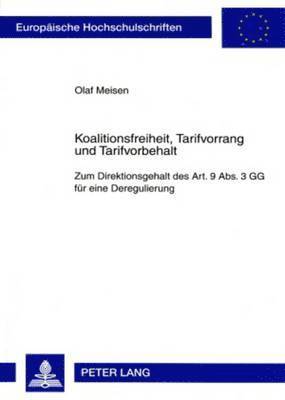 Koalitionsfreiheit, Tarifvorrang Und Tarifvorbehalt 1