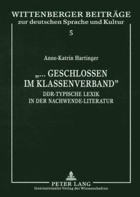 Anne-Katrin Hartinger, Ingrid Kühn - «...Geschlossen Im Klassenverband», Häftad