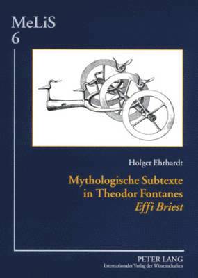 bokomslag Mythologische Subtexte in Theodor Fontanes «Effi Briest»