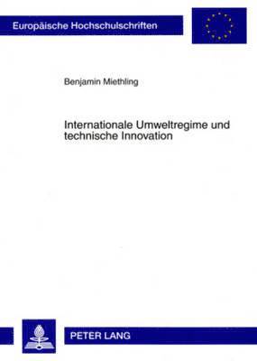Internationale Umweltregime Und Technische Innovation 1