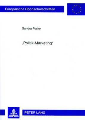 Sandra Focke, Focke Sandra Focke - «Politik-Marketing», Häftad