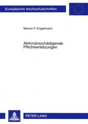 bokomslag Aktionaersschaedigende Pflichtverletzungen