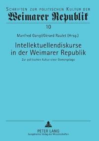 bokomslag Intellektuellendiskurse in der Weimarer Republik