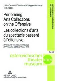 bokomslag Performing Arts Collections on the Offensive Les Collections D'arts Du Spectacle Passent a L'offensive