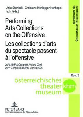 bokomslag Performing Arts Collections on the Offensive Les Collections D'arts Du Spectacle Passent a L'offensive