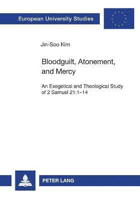 Bloodguilt, Atonement, and Mercy 1