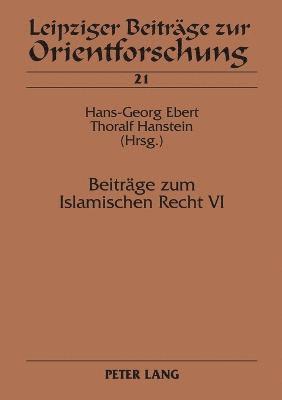 Hans-Georg Ebert, Thoralf Hanstein - Beitraege zum Islamischen Recht VI, Häftad