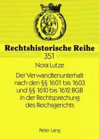 bokomslag Der Verwandtenunterhalt Nach Den  1601 Bis 1603 Und  1610 Bis 1612 Bgb in Der Rechtsprechung Des Reichsgerichts