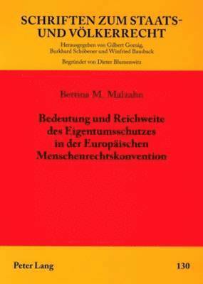 bokomslag Bedeutung Und Reichweite Des Eigentumsschutzes in Der Europaeischen Menschenrechtskonvention