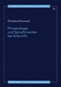 bokomslag Phraseologie Und Sprachtransfer Bei Arte-Info