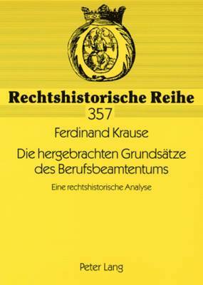 Ferdinand Krause, Jan Schröder - Die Hergebrachten Grundsaetze Des Berufsbeamtentums, Häftad