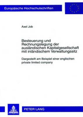 bokomslag Besteuerung Und Rechnungslegung Der Auslaendischen Kapitalgesellschaft Mit Inlaendischem Verwaltungssitz