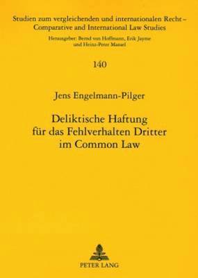 Deliktische Haftung Fuer Das Fehlverhalten Dritter Im Common Law 1