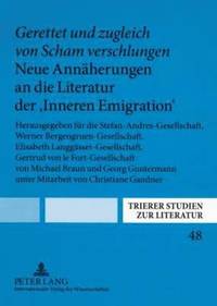 bokomslag Gerettet Und Zugleich Von Scham Verschlungen. Neue Annaeherungen an Die Literatur Der Inneren Emigration
