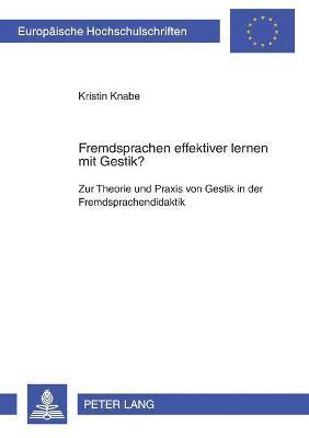 Kristin Knabe - Fremdsprachen effektiver lernen mit Gestik?, Häftad
