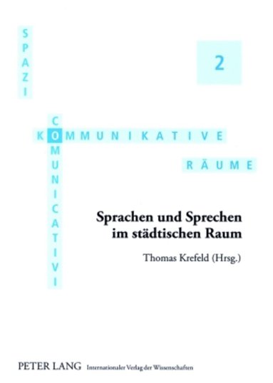 Thomas Krefeld - Sprachen und Sprechen im staedtischen Raum, Häftad