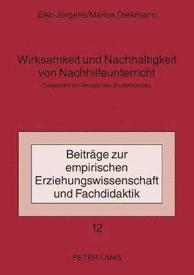 Eiko Jürgens, Marius Diekmann - Wirksamkeit und Nachhaltigkeit von Nachhilfeunterricht, Häftad