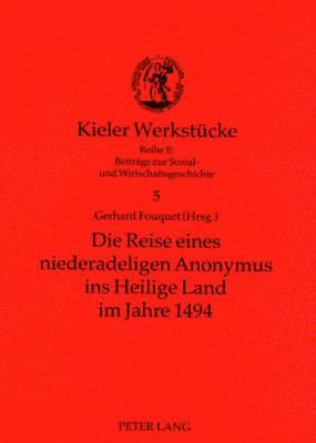 bokomslag Die Reise Eines Niederadeligen Anonymus Ins Heilige Land Im Jahre 1494