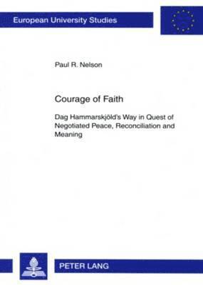 Paul R. Nelson - Courage of Faith, Häftad