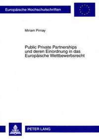 bokomslag Public Private Partnerships Und Deren Einordnung in Das Europaeische Wettbewerbsrecht