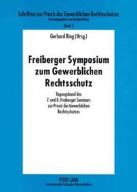 bokomslag Freiberger Symposium Zum Gewerblichen Rechtsschutz