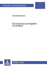 bokomslag Daybreak and Nightfall of Literature