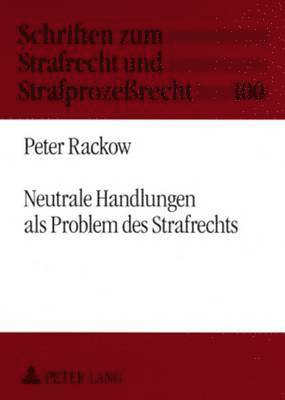 bokomslag Neutrale Handlungen ALS Problem Des Strafrechts