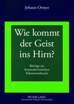 bokomslag Wie Kommt Der Geist Ins Hirn?