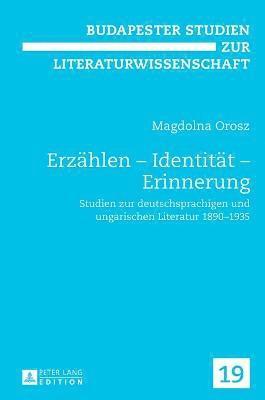 Magdolna Orosz, Magdolna Orosz - Erzaehlen - Identitaet - Erinnerung, Inbunden
